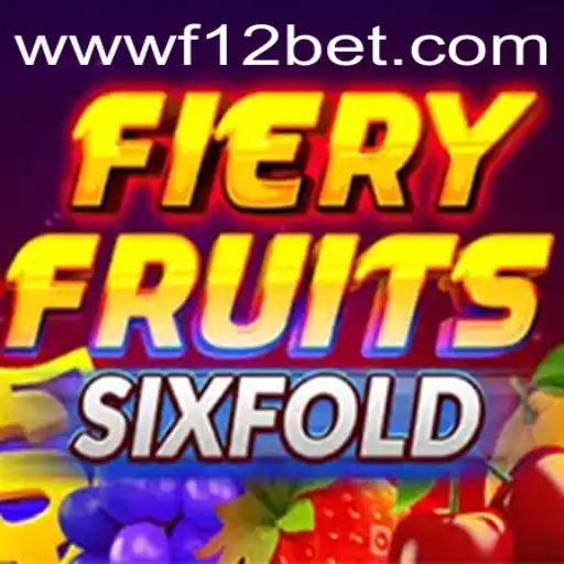 Discover the Thrilling World of FieryFruitsSixFold on F12.bet